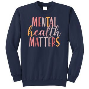 Mental Health Matters Sweatshirt