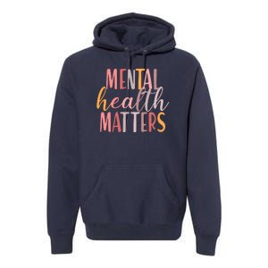 Mental Health Matters Premium Hoodie