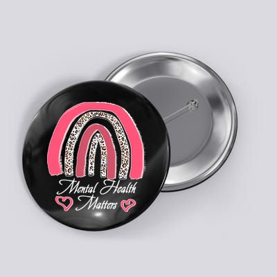 Mental Health Matters Leopard Print Rainbow Button