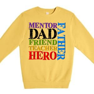 Mentor Dad Father Friend Teacher Hero Premium Crewneck Sweatshirt