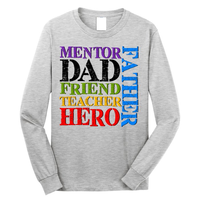 Mentor Dad Father Friend Teacher Hero Long Sleeve Shirt