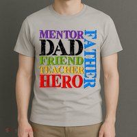 Mentor Dad Father Friend Teacher Hero T-Shirt