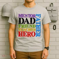 Mentor Dad Father Friend Teacher Hero T-Shirt