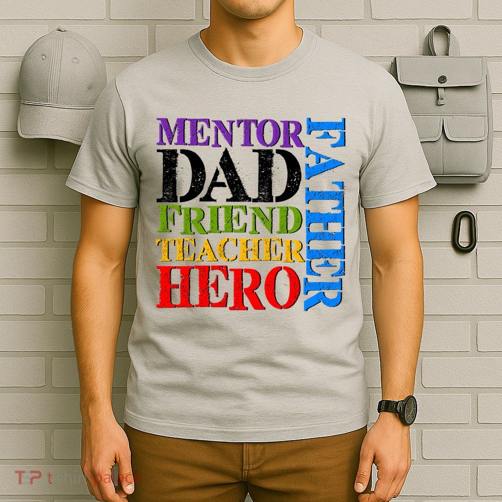 Mentor Dad Father Friend Teacher Hero T-Shirt