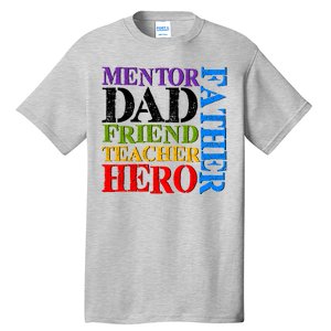 Mentor Dad Father Friend Teacher Hero Tall T-Shirt