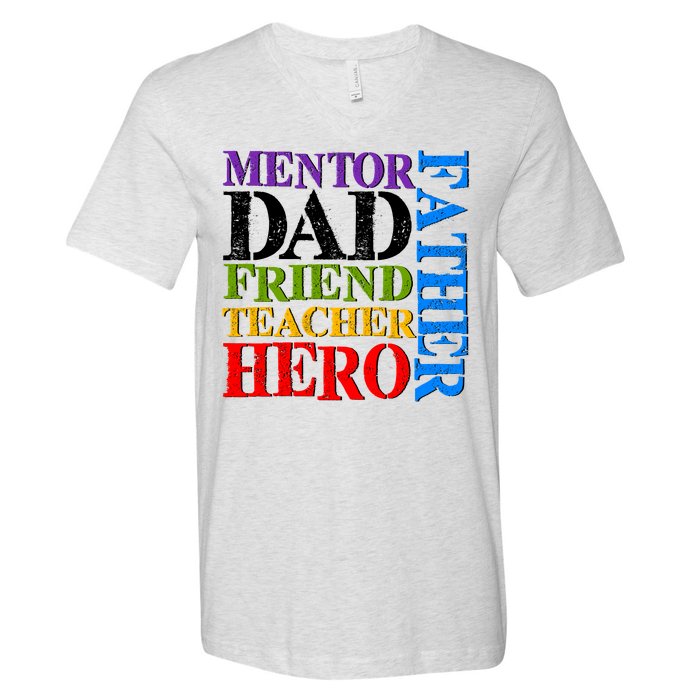 Mentor Dad Father Friend Teacher Hero V-Neck T-Shirt