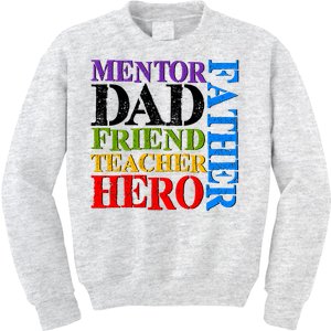 Mentor Dad Father Friend Teacher Hero Kids Sweatshirt