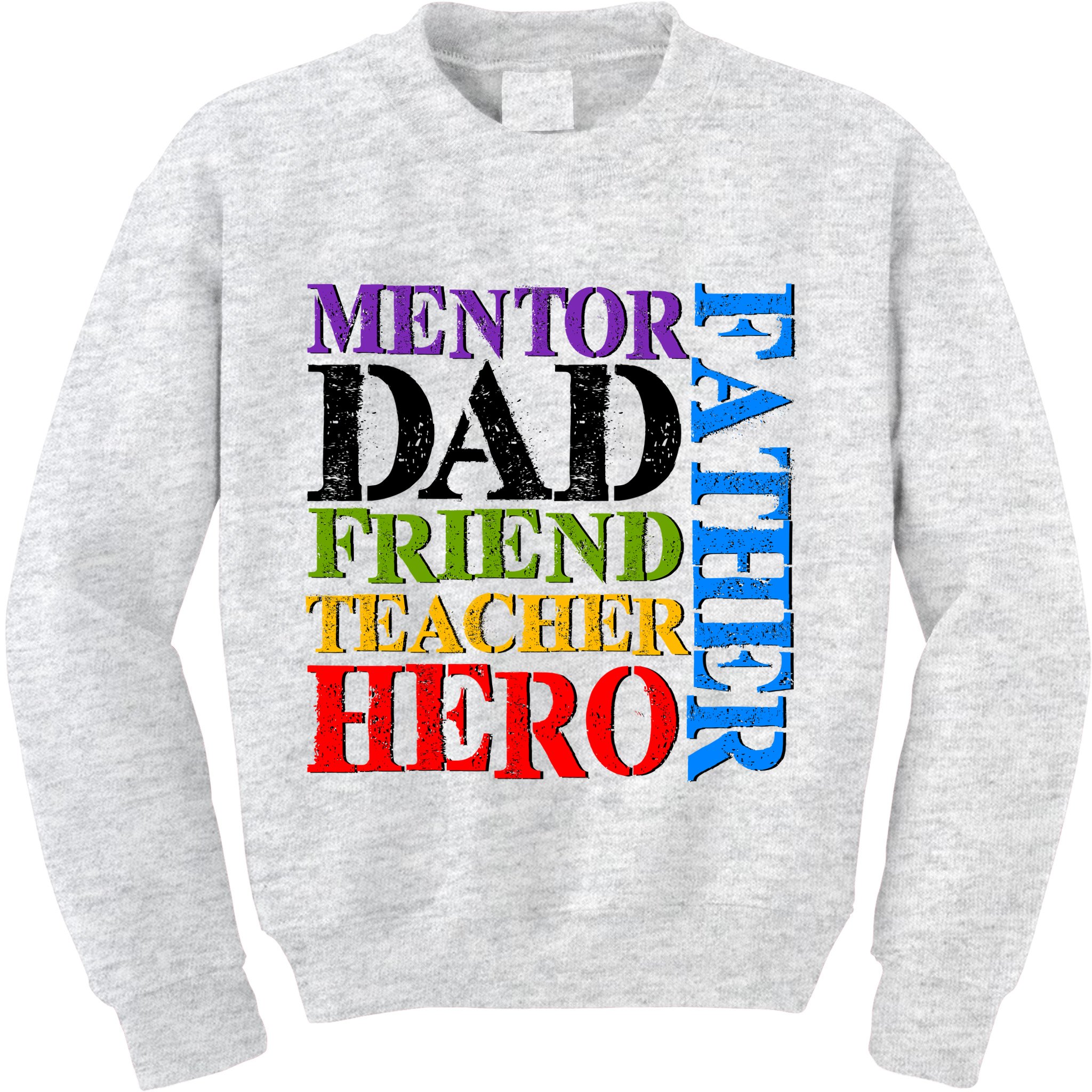 Mentor Dad Father Friend Teacher Hero Kids Sweatshirt