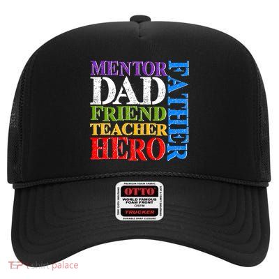 Mentor Dad Father Friend Teacher Hero High Crown Mesh Back Trucker Hat