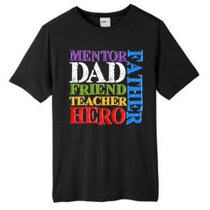 Mentor Dad Father Friend Teacher Hero Tall Fusion ChromaSoft Performance T-Shirt