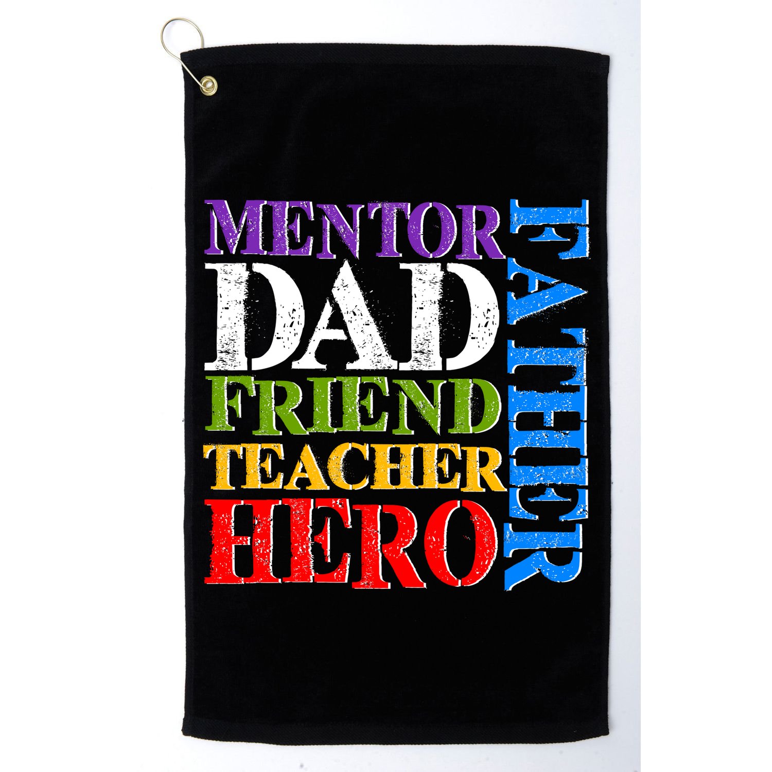 Mentor Dad Father Friend Teacher Hero Golf Towel