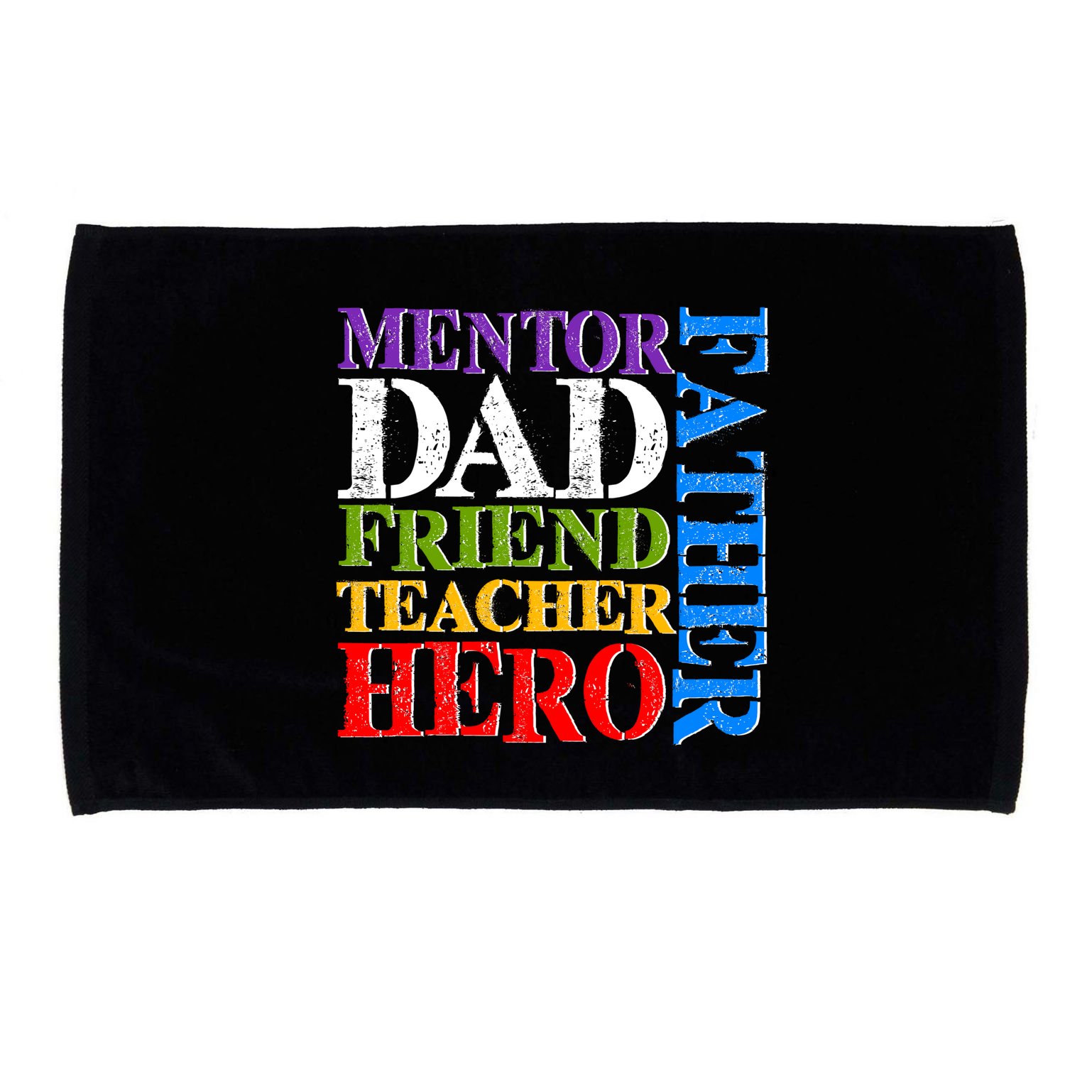 Mentor Dad Father Friend Teacher Hero Microfiber Hand Towel