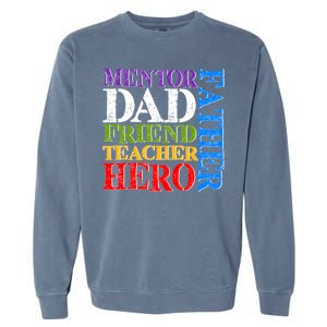 Mentor Dad Father Friend Teacher Hero Garment-Dyed Sweatshirt