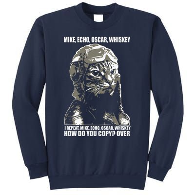 Mike Echo Oscar Whiskey I Repeat Mike Echo Oscar Whiskey How Do You Copy Over Ca Sweatshirt