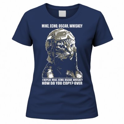 Mike Echo Oscar Whiskey I Repeat Mike Echo Oscar Whiskey How Do You Copy Over Ca Women's T-Shirt