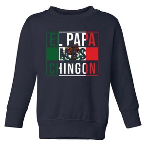 Men El Papa Mas Chingon Funny Best Mexican Dad Gift Toddler Sweatshirt