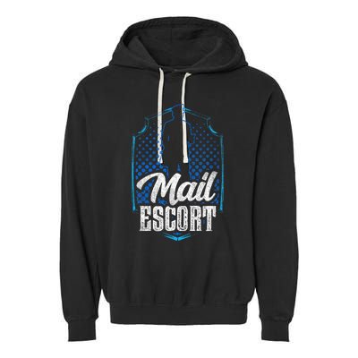 Mail Escort Postal Worker Mailman Courier Postman Garment-Dyed Fleece Hoodie