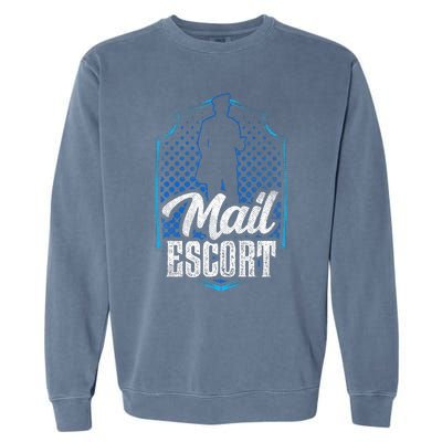 Mail Escort Postal Worker Mailman Courier Postman Garment-Dyed Sweatshirt