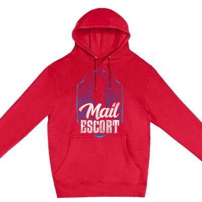 Mail Escort Postal Worker Mailman Courier Postman Premium Pullover Hoodie