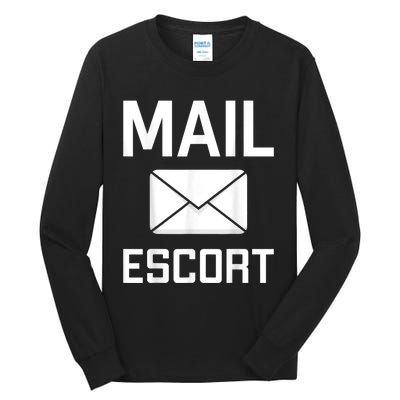 Mail Escort Postal Worker Mailman Mail Lady Novelty Tall Long Sleeve T-Shirt