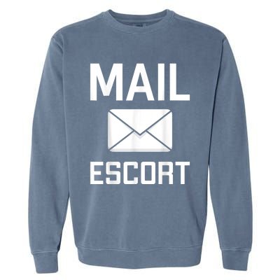 Mail Escort Postal Worker Mailman Mail Lady Novelty Garment-Dyed Sweatshirt