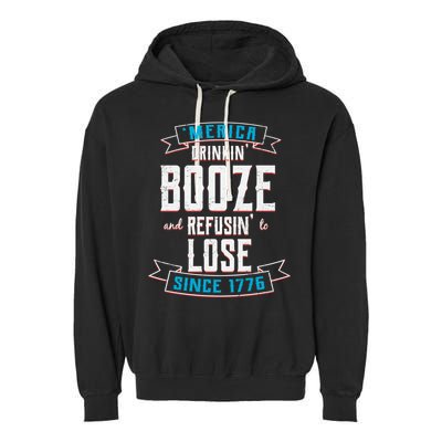 Merica Drinkin' Booze And Refusin' To Lose Garment-Dyed Fleece Hoodie
