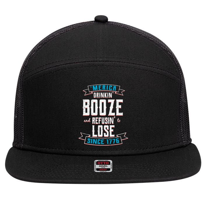 Merica Drinkin' Booze And Refusin' To Lose 7 Panel Mesh Trucker Snapback Hat