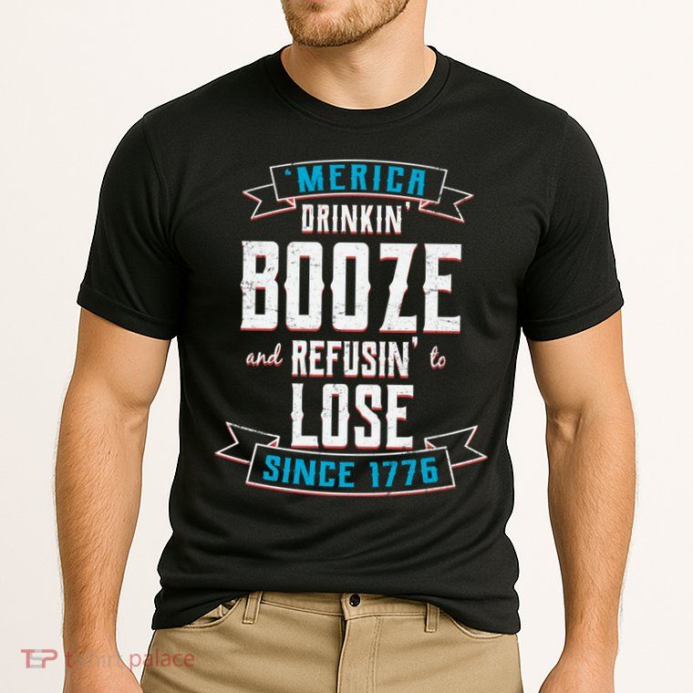 Merica Drinkin' Booze And Refusin' To Lose Performance Shirt