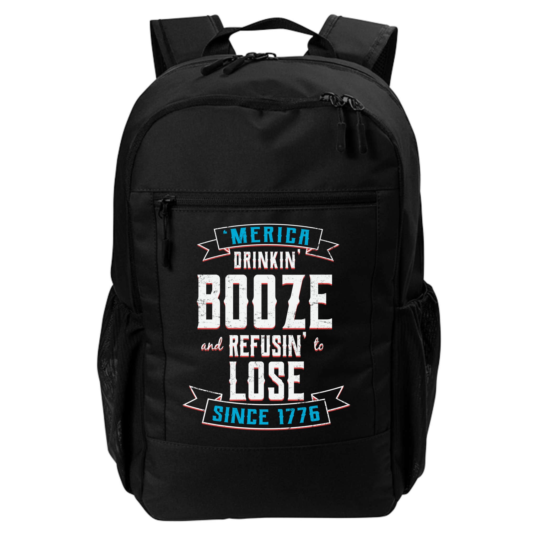 Merica Drinkin' Booze And Refusin' To Lose Backpack