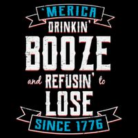 Merica Drinkin' Booze And Refusin' To Lose Flatbill Hat
