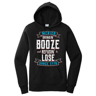 Merica Drinkin' Booze And Refusin' To Lose Women's Pullover Hoodie