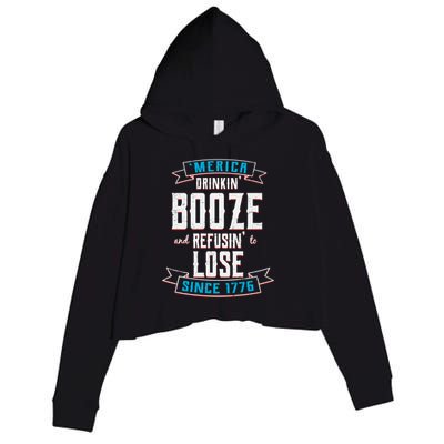 Merica Drinkin' Booze And Refusin' To Lose Crop Fleece Hoodie