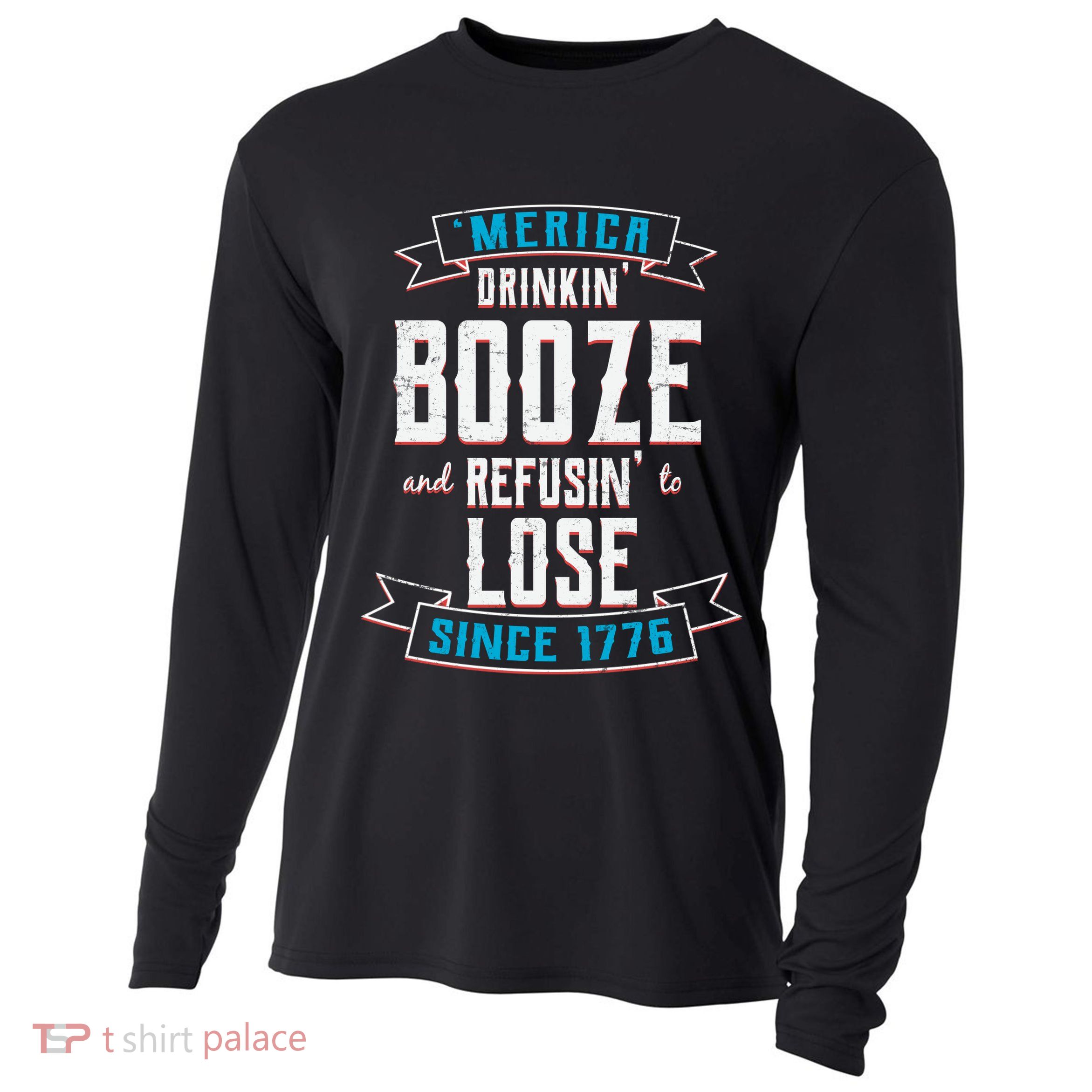 Merica Drinkin' Booze And Refusin' To Lose Cooling Performance Long Sleeve Crew