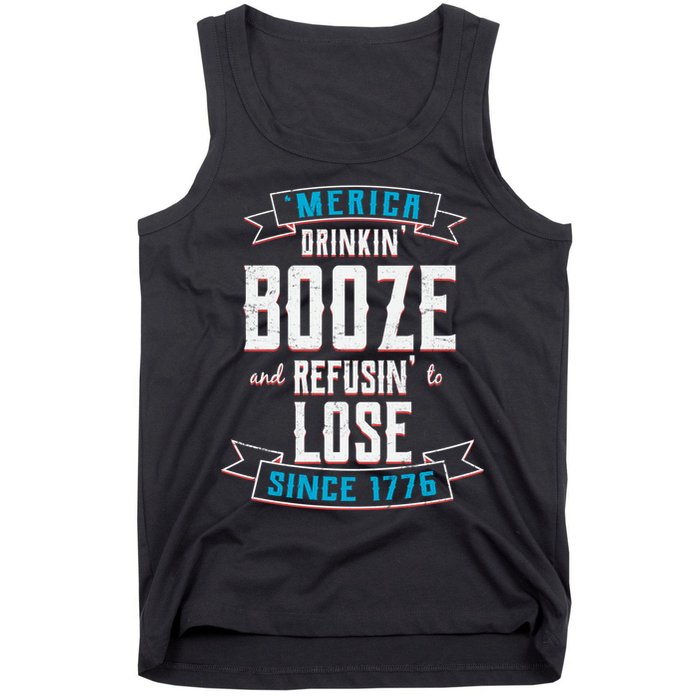 Merica Drinkin' Booze And Refusin' To Lose Tank Top