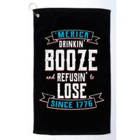 Merica Drinkin' Booze And Refusin' To Lose Golf Towel