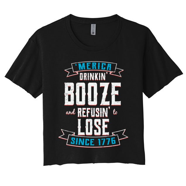 Merica Drinkin' Booze And Refusin' To Lose Crop Top