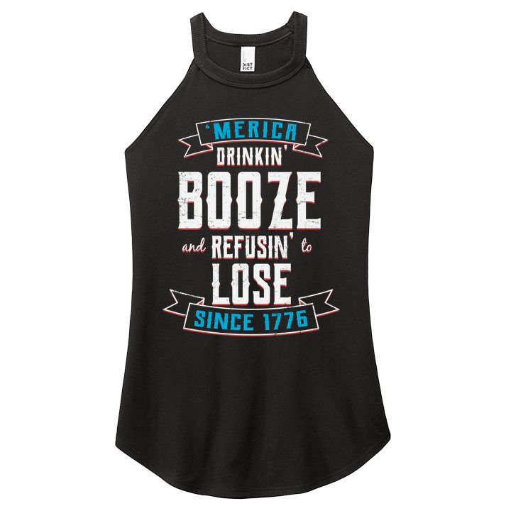 Merica Drinkin' Booze And Refusin' To Lose Women's Perfect Tri Rocker Tank