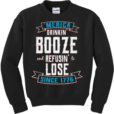 Merica Drinkin' Booze And Refusin' To Lose Kids Sweatshirt