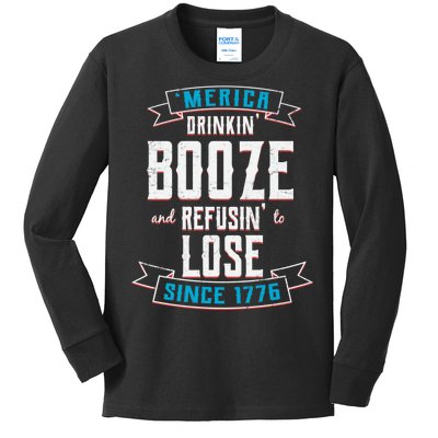 Merica Drinkin' Booze And Refusin' To Lose Kids Long Sleeve Shirt