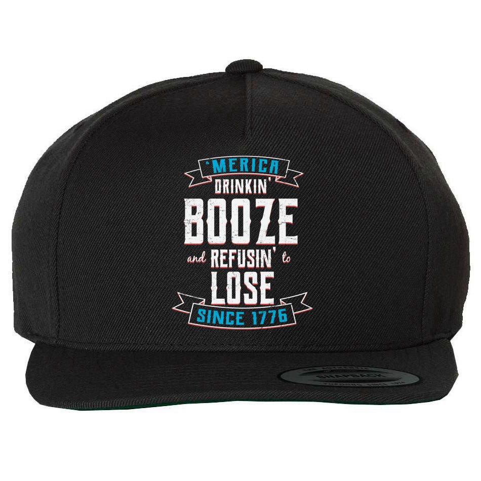 Merica Drinkin' Booze And Refusin' To Lose Wool Snapback Cap