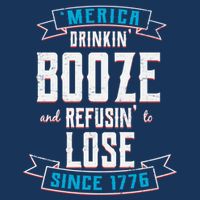 Merica Drinkin' Booze And Refusin' To Lose Infant Baby Jersey Bodysuit