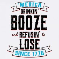 Merica Drinkin' Booze And Refusin' To Lose Garment-Dyed Sweatshirt