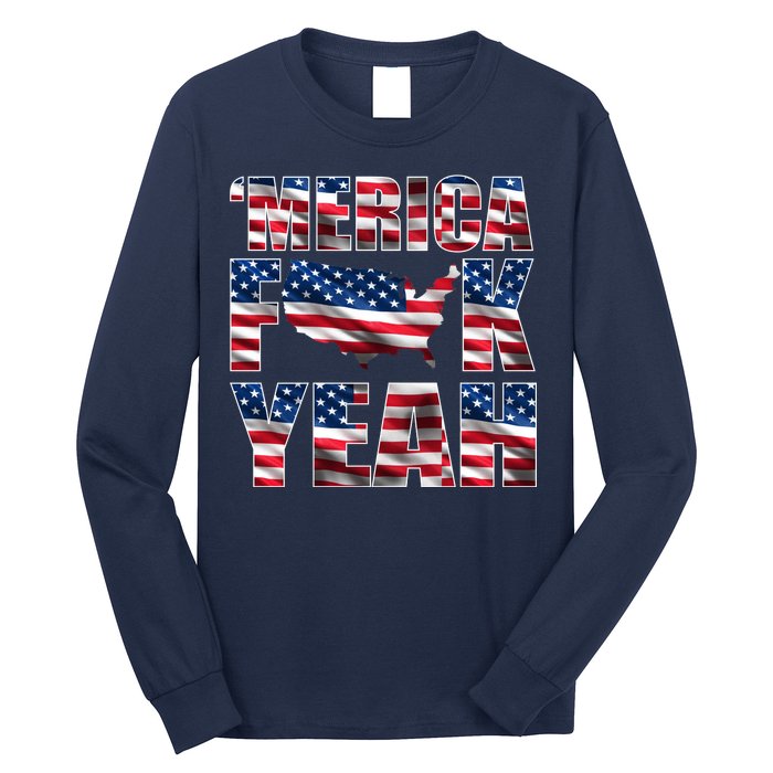 Merica Fck Yeah Long Sleeve Shirt