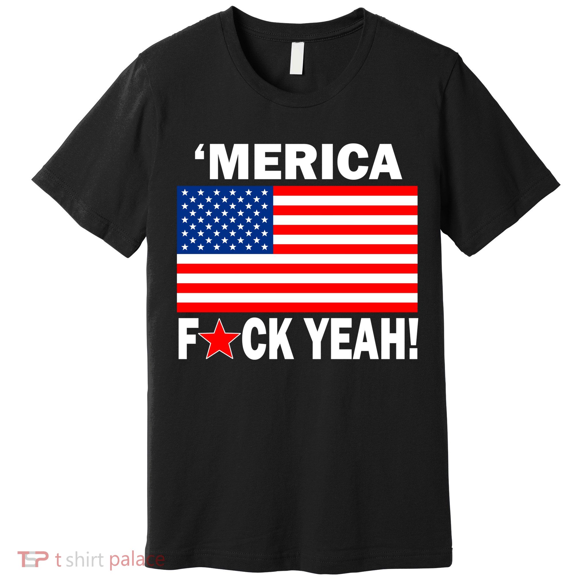 Merica F*ck Yeah! USA Premium T-Shirt