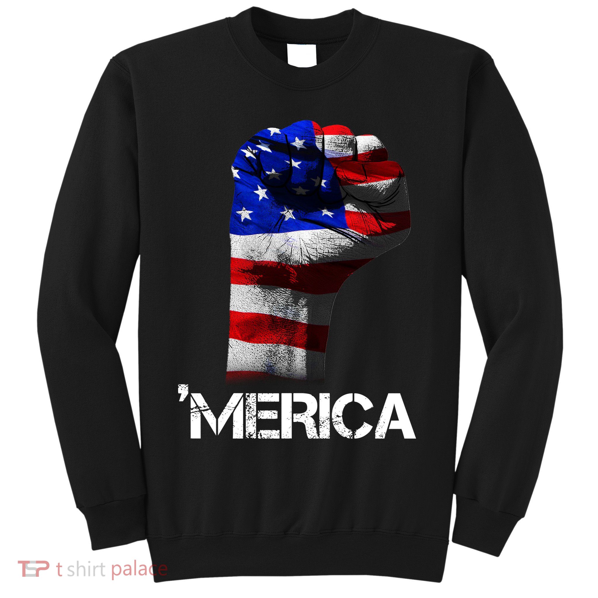Merica Freedom Fist Sweatshirt