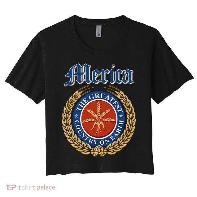 Merica The Greatest Country On Earth Beer Label  Crop Top