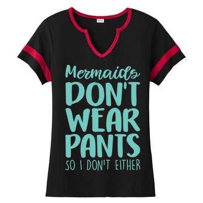 Mermaid Don't Wear Pants Ladies Halftime Notch Neck Tee