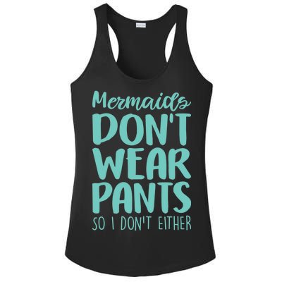 Mermaid Don't Wear Pants Ladies PosiCharge Competitor Racerback Tank