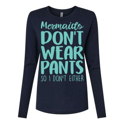 Mermaid Don't Wear Pants Womens Cotton Relaxed Long Sleeve T-Shirt