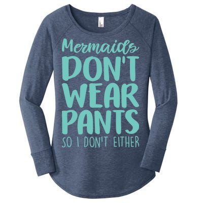 Mermaid Don't Wear Pants Women's Perfect Tri Tunic Long Sleeve Shirt